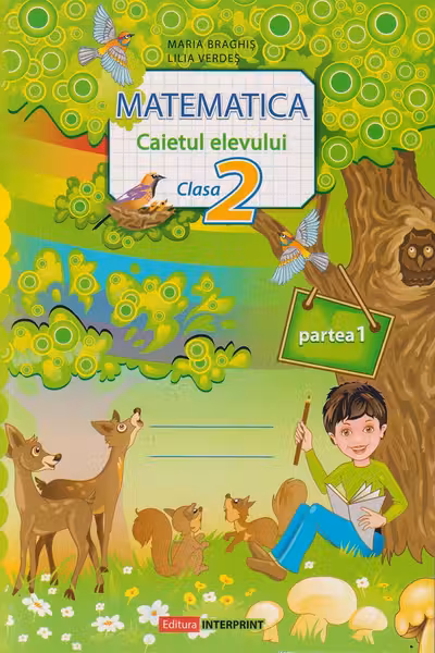Matematica Caietul elevului cl.2. Partea 1. Braghis M.