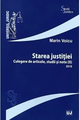 Starea justitiei. Culegere de articole, studii si note 2 (2018)