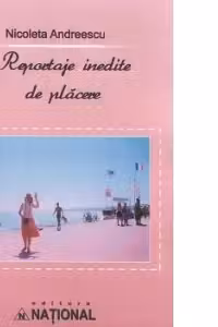 Reportaje inedite de placere