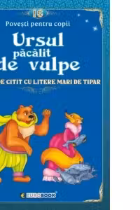 Ursul pacalit de vulpe. Carte de citit cu litere mari de tipar (format B5)