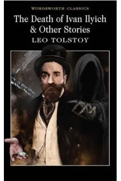 The Death of Ivan Ilyich & Other Stories