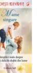 Povesti adevarate. Mame singure