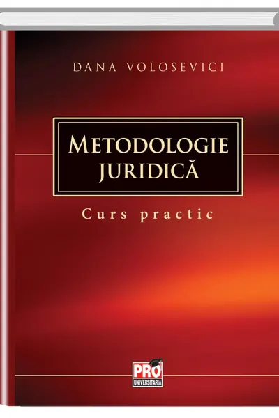 Metodologie juridică. Curs practic