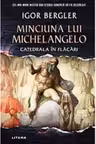 Minciuna lui Michelangelo