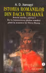 Istoria romanilor din Dacia Traiana. Istoria medie, partea I. De la intemeierea tarilor romane pana la moartea lui Petru Rares. Volumul 2 - A. D. Xenopol