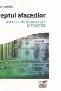 Dreptul afacerilor. Aspecte metodologice si practice