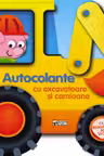 Autocolante cu excavatoare si camioane