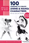 100 Lessons to Create Anime and Manga Characters