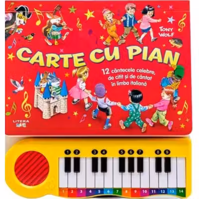 CARTE CU PIAN. 12 cantecele celebre, de citit si de cantat in limba italiana.