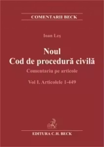 Noul Cod de procedura civila. Comentariu pe articole. Volumul I. Articolele 1-449