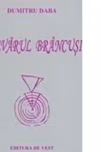 Adevarul Bracusi, editia a II-a, revazuta si adaugita