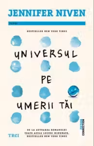 Universul pe umerii tai - Jennifer Niven. Bestseller New York Times