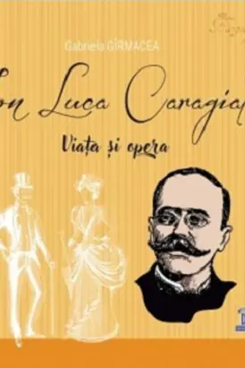 Ion Luca Caragiale - Viata si opera