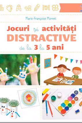 Jocuri si activitati distractive de la 3 la 5 ani