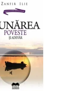 Dunarea. Poveste şi adevăr