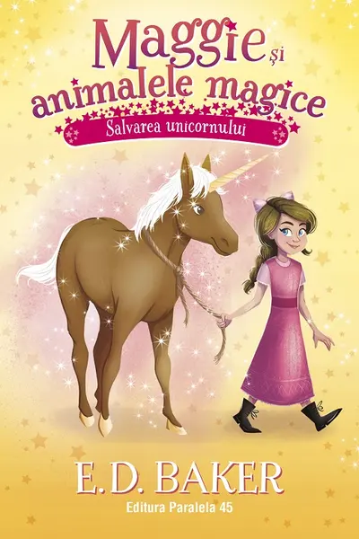 Maggie si animalele magice. Volumul 3: Salvarea unicornului