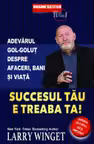 Succesul tau e treaba ta