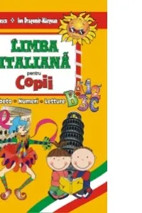 Limba italiană pentru copii - Alfabetul, Numerele, Texte literare