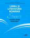 Eseuri. Pregatire pentru bacalaureat. Limba si literatura romana