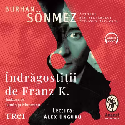 Îndrăgostiții de Franz K. (audiobook)