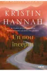 UN NOU INCEPUT. Kristin Hannah