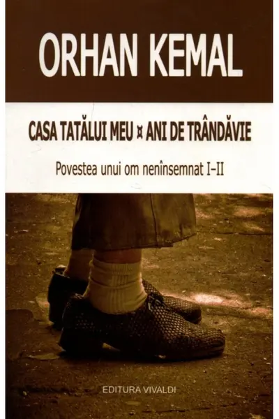 Casa tatălui meu. Ani de trândăvie