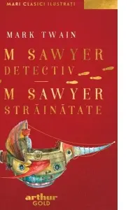 Tom Sawyer detectiv. Tom Sawyer in strainatate
