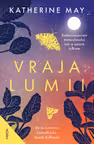 Vraja lumii. Redescoperirea miraculosului intr-o epoca tulbure - Katherine May