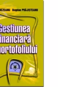 Gestiunea financiara a portofoliului - Petre Brezeanu, Bogdan Prajisteanu