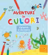 AVENTURI IN CULORI. COLOREZ SI DESENEZ