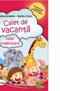 Caiet de vacanta clasa pregatitoare (editie 2015)