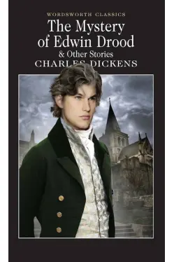 The Mystery of Edwin Drood and Other Stories