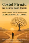 Nu destin doar decizii