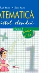 Matematica. Caietul elevului. Clasa I, partea a II-a