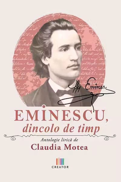 Eminescu, dincolo de timp. Antologie lirica