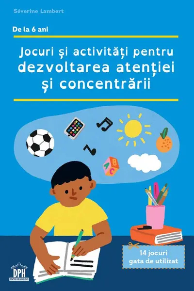 Jocuri și activități pentru dezvoltarea atenției și concentrării
