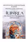 Iubirea in traditia patristica ortodoxa