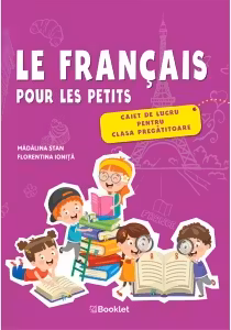 Limba Franceza. Caiet de lucru pentru clasa pregatitoare