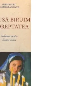 Cum sa biruim nedreptatea. Indrumar pentru linistea inimii