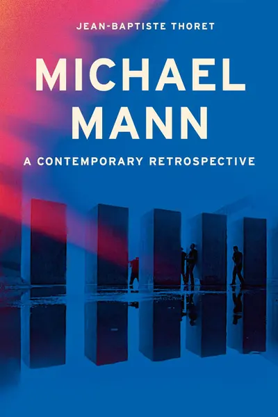 Michael Mann: A Contemporary Retrospective
