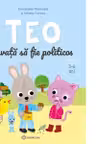 Teo invata sa fie politicos
