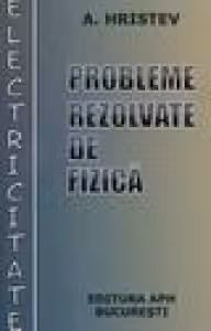 Electricitate - Probleme rezolvate de fizica