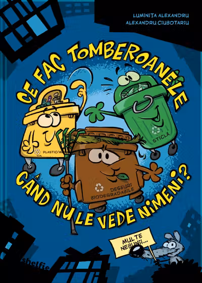 Ce fac tomberoanele cand nu le vede nimeni?