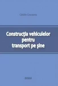 Constructia vehiculelor pentru transport pe sine