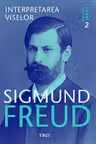 Freud Opere Esentiale vol. 2 Interpretarea viselor