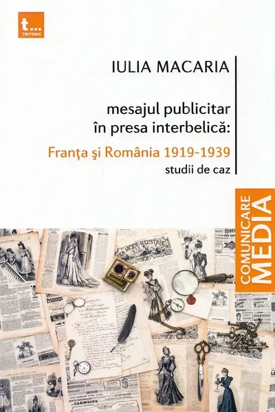 Mesajul publicitar în presa interbelică: Franța și România 1919-1939