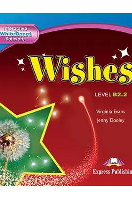Curs limba engleza Wishes B2. 2 Soft pentru Tabla Interactiva - Virginia Evans, Jenny Dooley