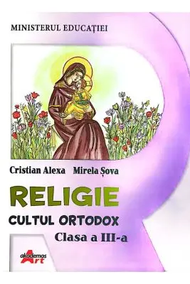 Religie. Cultul Ortodox, clasa a 3-a, manual