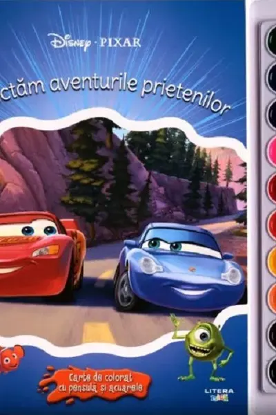 DISNEY. PIXAR. SA PICTAM AVENTURILE PRIETENILOR. Carte de pictat cu pensule si acuarele