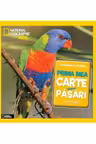 National Geographic. Prima mea carte despre pasari